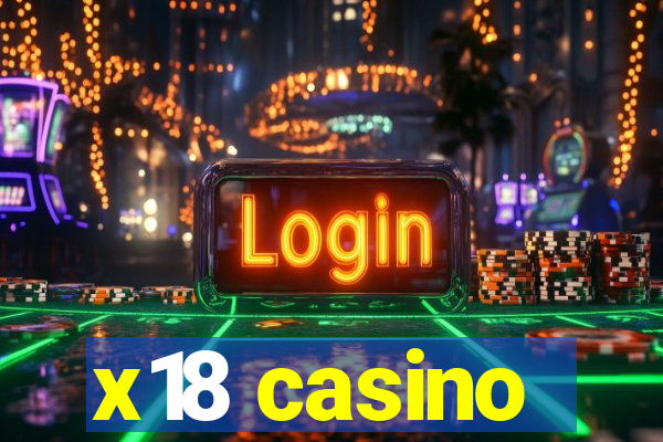 x18 casino